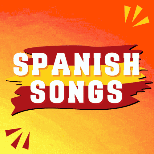 Spanish Songs - Spanish music playlist