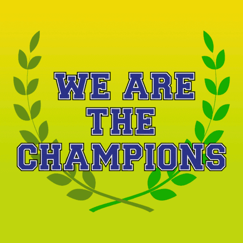 We are the Champions - Champion List